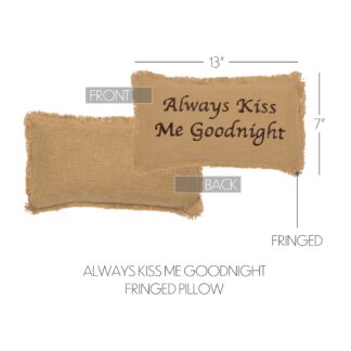Farmhouse Burlap Natural Pillow Always Kiss Me Goodnight 7x13 by April & Olive