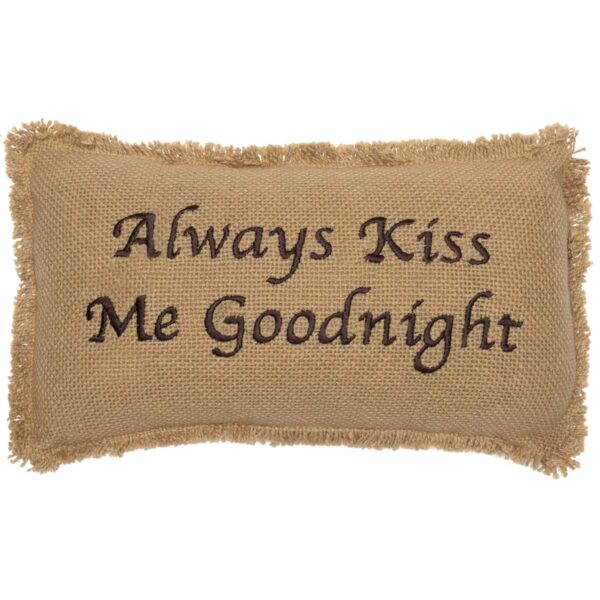 VHC-6166 - Burlap Natural Pillow Always Kiss Me Goodnight 7x13